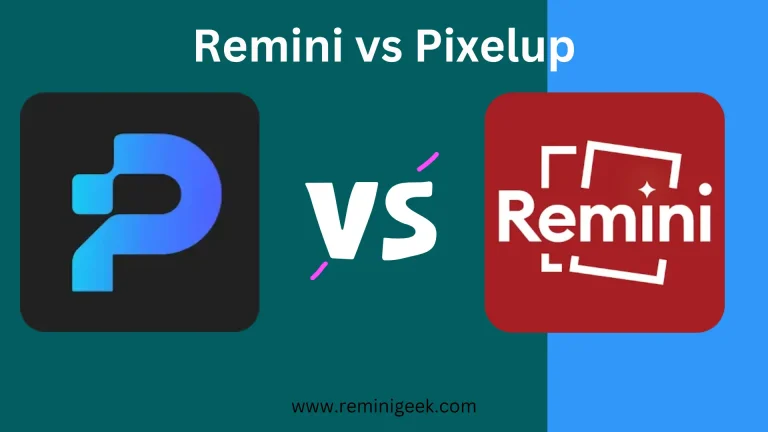 Remini vs Pixelup: Which is Better App