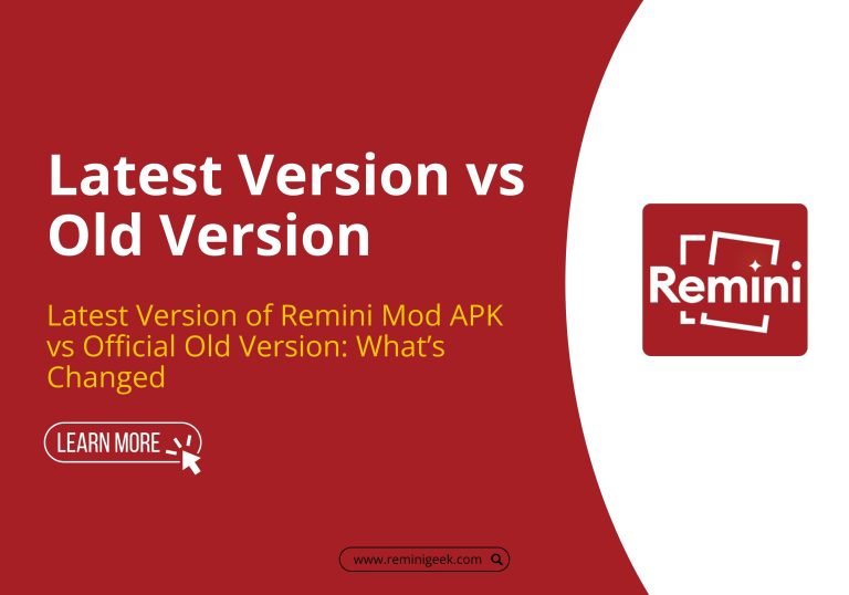 Latest Version vs Old Version of Remini Mod APK