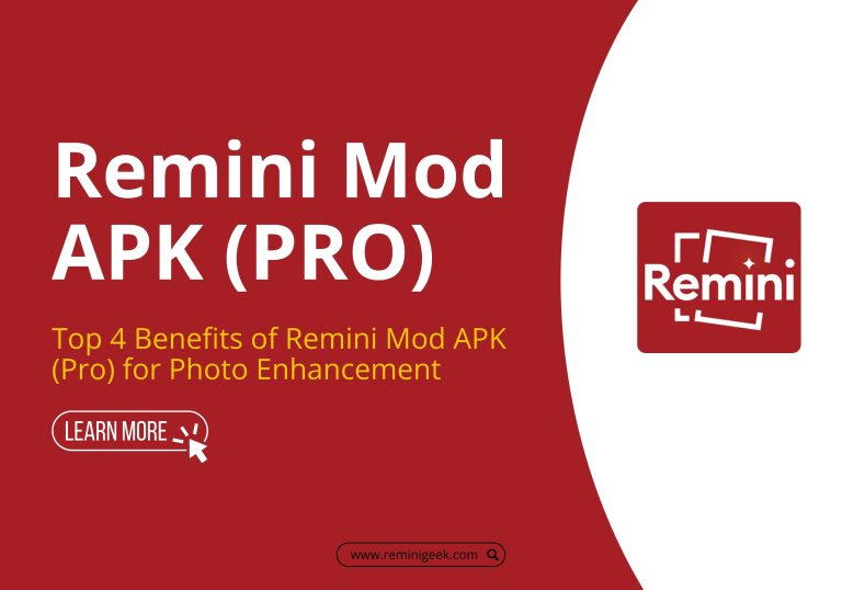 Top 4 Benefits of Remini Mod APK (Pro) for Photo Enhancement